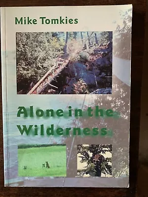 Alone In The Wilderness By Tomkies Mike Paperback Book The Cheap Fast Free Post • £18.50