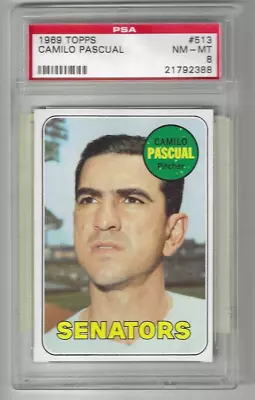 1969 TOPPS MLB BASEBALL CARD #513 CAMILO PASCUAL PSA 8 NM/MT Washington Senators • $18
