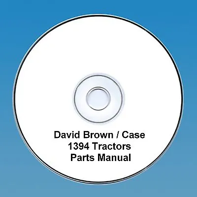 £6.99 • Buy David Brown / Case 1394 Tractors  Parts Manual PDF CD