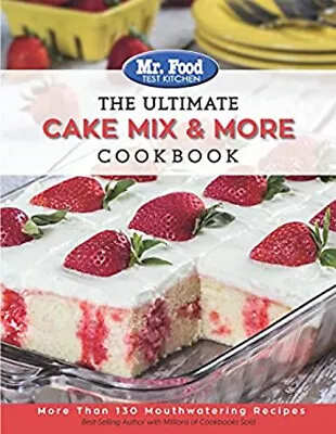 Mr. Food Test Kitchen-The Ultimate Cake Mix And More Cookbook : M • $6.03