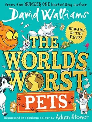 The World’s Worst Pets: A Brilliant... Walliams David • £4.49