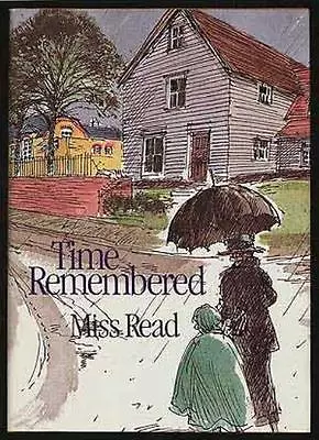 Time Remembered By Miss Read. 9780718127107 • £2.95