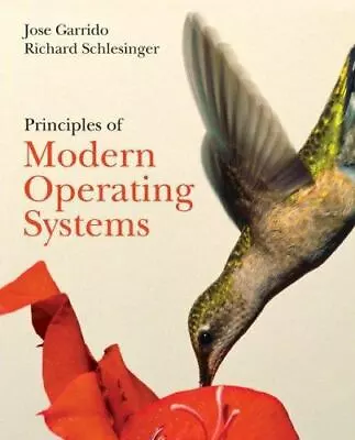 Principles Of Modern Operating Systems By Garrido Jose • $6.94