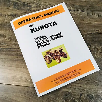 Kubota B5100 B6100 B7100 D E Tractor Operators Owners Manual Book B5100D B6100D • $18.97