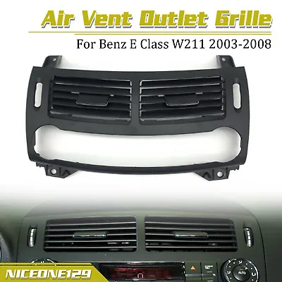Center Front A/C Air Vent Grille Panel Cover For Benz E Class W211 2003-08 Black • $43.11
