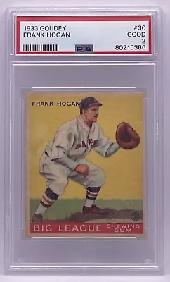 1933 Goudey #30 Frank Hogan PSA 2 • $85