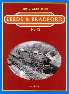 Rail Centres: Leeds And Bradford No. 12: Leeds & Bradford No.12 • £4.81