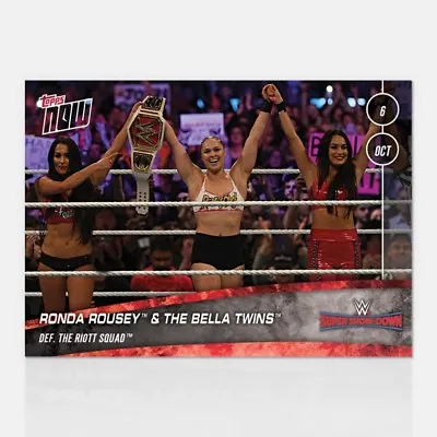 2018 Topps Now Wwe #58 Ronda Rousey & Bella Twins Defeat The  Riot Squad  • $19.95