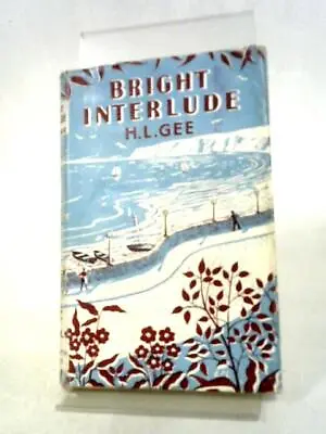 £9.98 • Buy Bright Interlude (H. L Gee - 1949) (ID:94172)