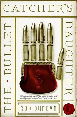 The Bullet Catcher's Daughter (Fall Of The Gaslit Empire Duology) Rod Duncan G • £4.27