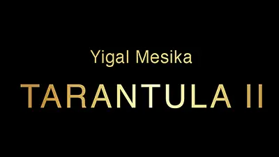 Tarantula II (Online Instructions And Gimmick) By Yigal Mesika - Trick • £71.26