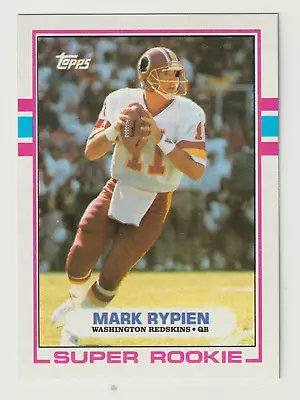 1989 Topps - 'SUPER ROOKIE' - #253 - MARK RYPIEN • $1.75