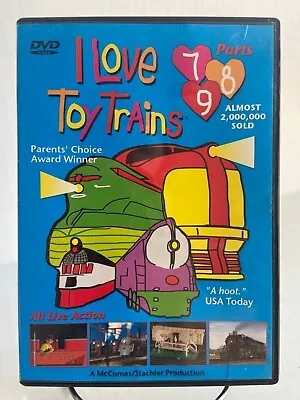 I Love Toy Trains - Parts 7 8  9 (DVD 2002) • $19.99