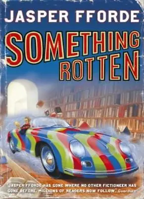 Something Rotten-Jasper Fforde • £3.27