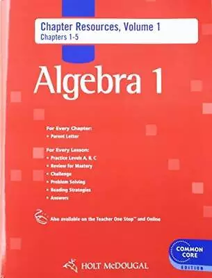 Holt McDougal Algebra 1: Common Core Chapter Resource Book With Ans - ACCEPTABLE • $12.51