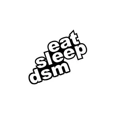 Eat Sleep DSM Decal Sticker Window VINYL DECAL STICKER Car Laptop • $4