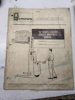 Crown Service Manual W Series Stacker Parts List Book 1966 Walker Fork Lift • £72.31