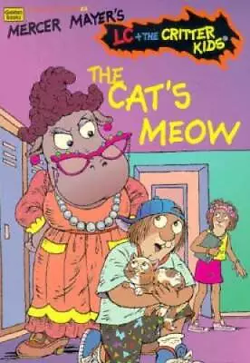 The Cat's Meow (Lc + The Critter Kids) - Paperback By Mayer Mercer - GOOD • $3.87