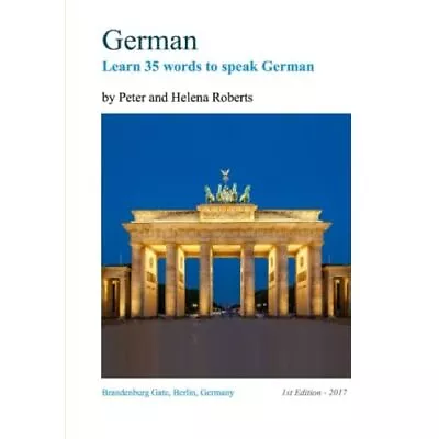 German - Learn 35 Words To Speak German By Peter Robert - Paperback NEW Peter Ro • £11.31