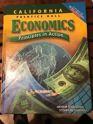 ECONOMICS: PRINCIPLES IN ACTION CALIFORNIA EDITION By Arthur O'sullivan • $23