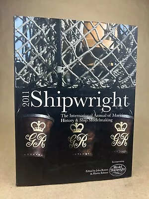 Shipwright 2011: …Maritime History And Ship Modelmaking; John Bowen Conway • $29.99