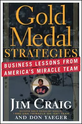 Gold Medal Strategies: Business - 0470928069 Hardcover Don Yaeger AUTOGRAPHED • $13.99