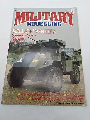 Military Modelling Magazine July 1987 Vol 17 No 7 • $9.59