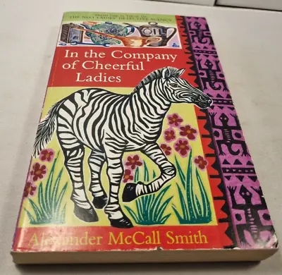 In The Company Of Cheerful Ladies By Alexander McCall Smith (Paperback 2005) • $16.33