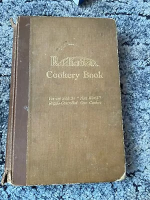 Radiation Cookery Book - Vintage 1932 Hardcover  New World  Cookers • £0.99