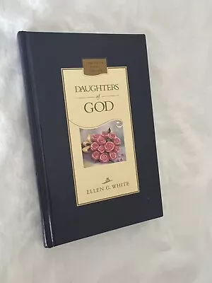Daughters Of God: Messages Especially For Women By Ellen G. White • $9.95