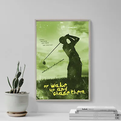 Golf Motivation 09  Every Morning You Have Two Choices...  Art Print Poster • $9.50