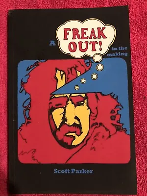 $14.99 • Buy A Freak Out In The Making Scott Parker Frank Zappa