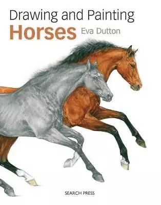 Drawing And Painting Horses (Drawing & Painting) By Dutton Eva Book The Cheap • £6.99