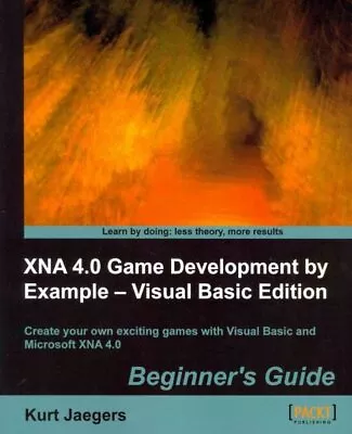 XNA 4.0 Game Development By Example : Visual Basic Edition Beginner's Guide ... • $53.71