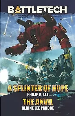 BattleTech: A Splinter Of Hope/The Anvil By Lee Philip A. -Paperback • $34.99