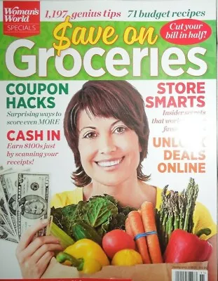 SAVE ON GROCERIES Womans World 71 BUDGET RECIPES Coupon Hacks SPECIAL HOLIDAY • $10.99