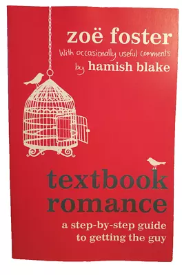 Textbook Romance By Zoe Foster Blake Hamish Blake (Paperback 2017) • £10.28