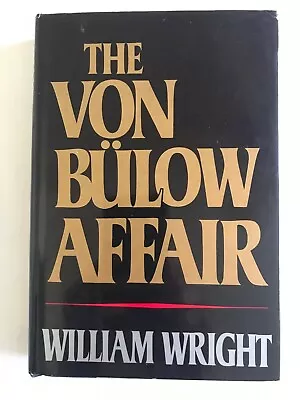 The Von Bulow Affair (Second Printing Edition) By William B. Wright • $5.55