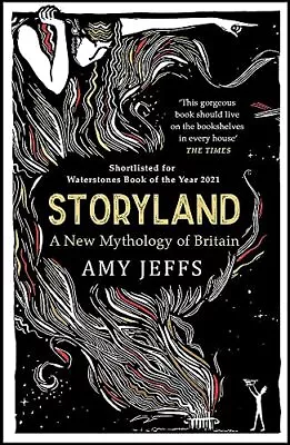 Storyland: A New Mythology Of Britain Jeffs Amy • £3.59