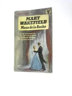 Mary Wakefield (Mazo De La Roche - 1962) (ID:32018) • £6.99