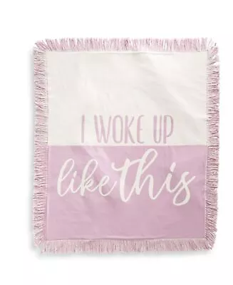 Whim By Martha Stewart Collection I Woke Up Like This Throw • $39.90