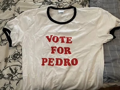 Vote For Pedro Shirt • $20