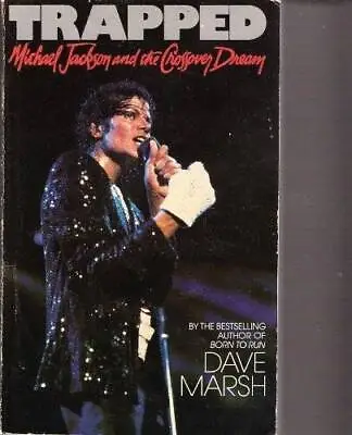 Trapped: Michael Jackson And The Crossover Dream - Paperback - ACCEPTABLE • $4.39