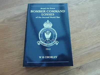 Ww2 Raf 1942 Bomber Command Losses Softback Book W R Chorley 2001 • £19.99