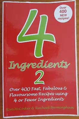 4 INGREDIENTS Cookbook 2 Recipes Kim McCosker Rachael Bermingham 2009 • $6.11