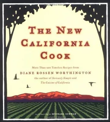 The New California Cook : Casually Elegant Recipes With Exhilarat • $6.03