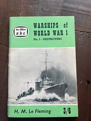 Warships Of World War I No.3 Destroyers PB  H.M.Le Fleming • £7.99