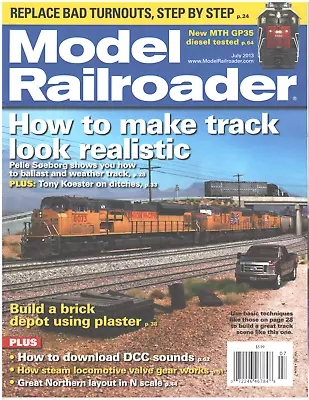 MODEL RAILROADER Magazine July 2013 How To Realistic Track Plaster Brick Depot • $14.99