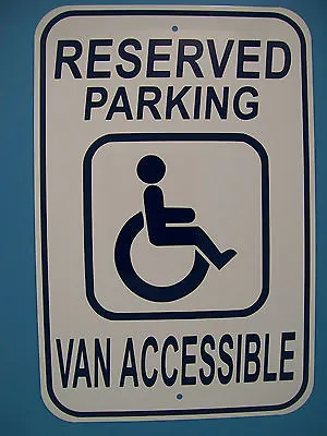 $30 • Buy Handicap Parking Sign, Handicap Reserved Parking Van Accessible 12X18 Aluminum 