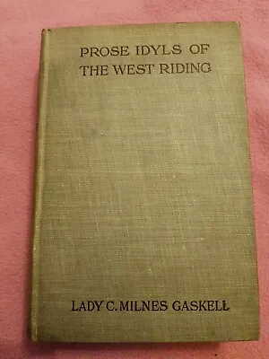 Lady Catherine Milnes Gaskell Prose Idlys Of The West Riding Yorkshire Dialect • £24.99